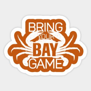 Bring Your Bay Game Sticker